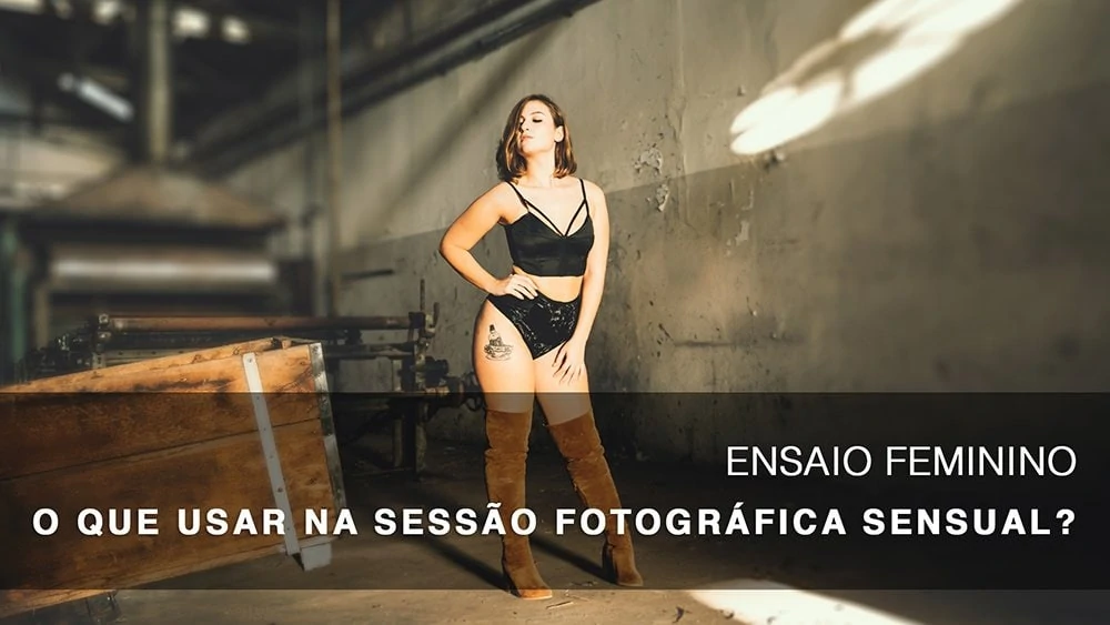 O que usar na sessão fotográfica sensual